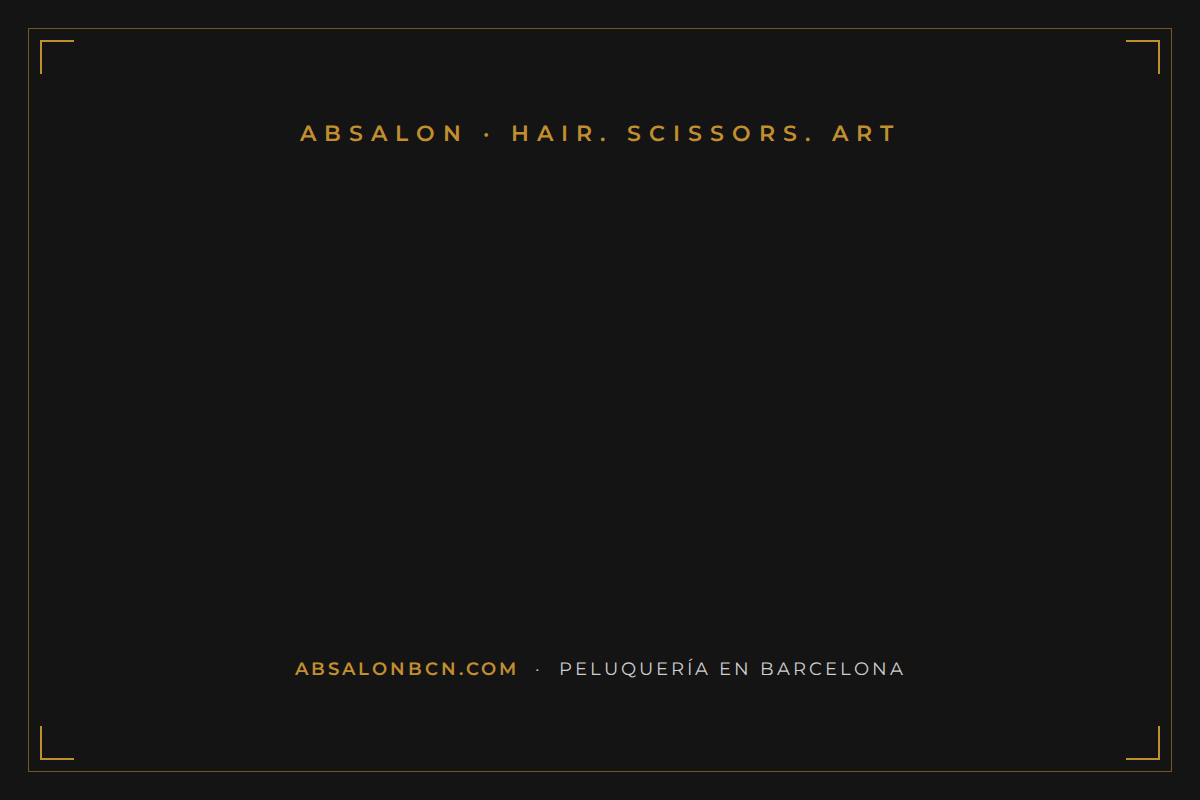 Peluquería Absalon Barcelona — Hair. Scissors. Art